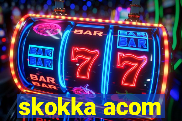 skokka acom