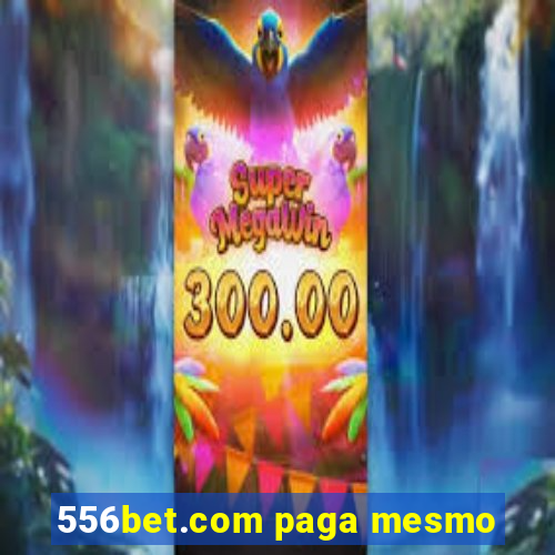 556bet.com paga mesmo