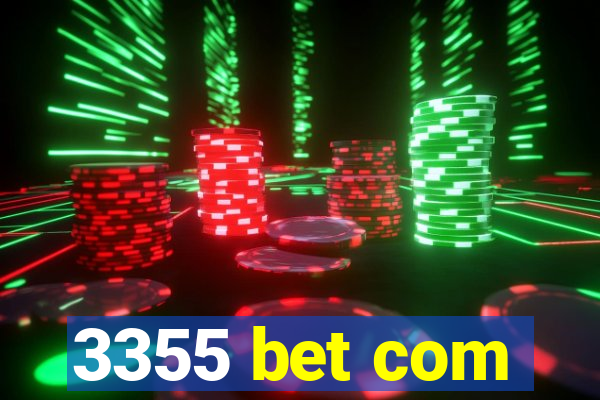 3355 bet com