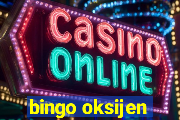 bingo oksijen