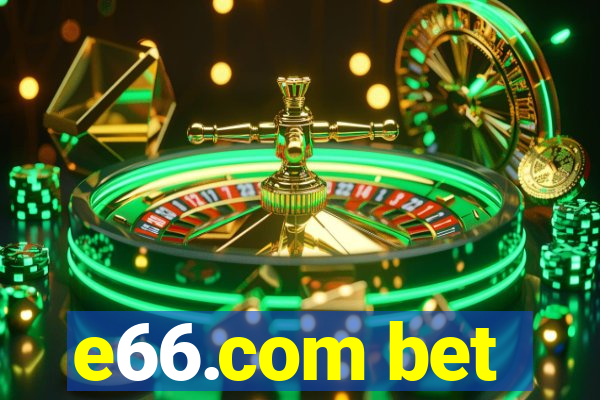 e66.com bet