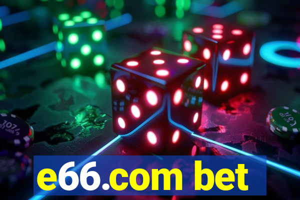 e66.com bet