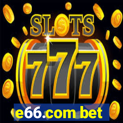 e66.com bet