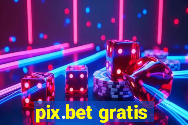 pix.bet gratis