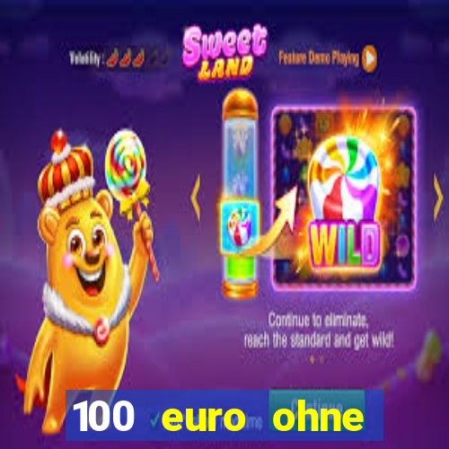 100 euro ohne einzahlung casino