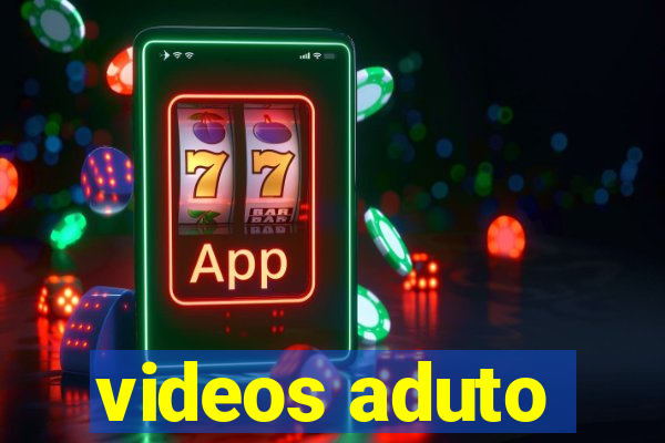 videos aduto