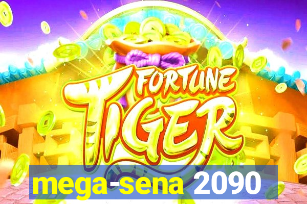 mega-sena 2090