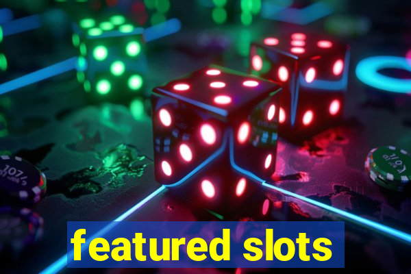 featured slots