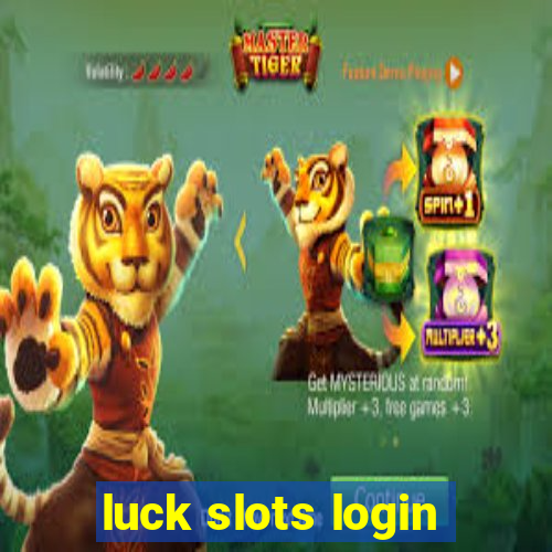 luck slots login