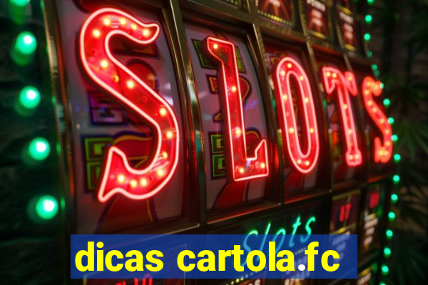 dicas cartola.fc