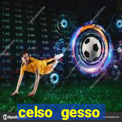 celso gesso cruzeiro sp