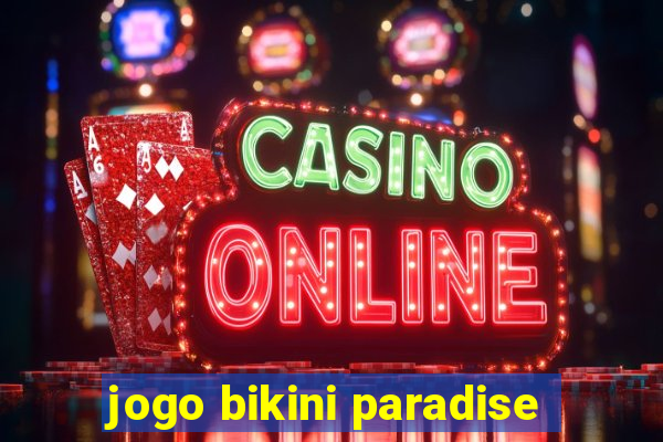 jogo bikini paradise