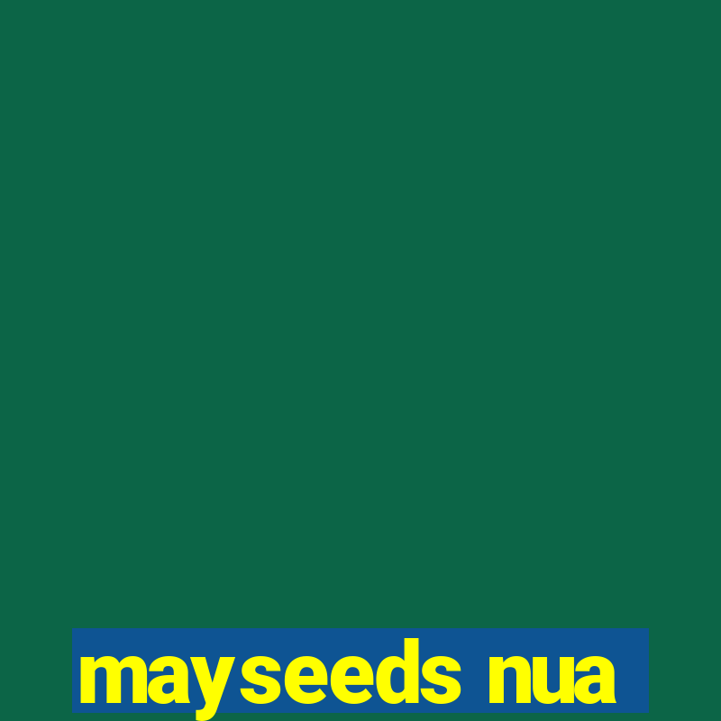 mayseeds nua