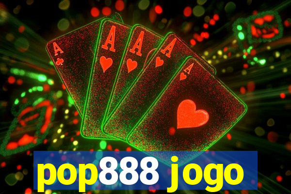 pop888 jogo