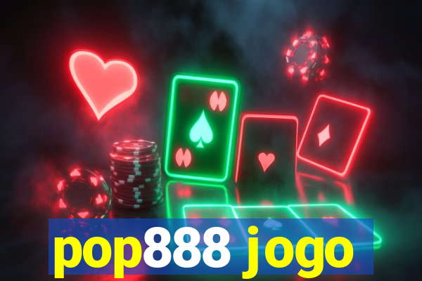 pop888 jogo