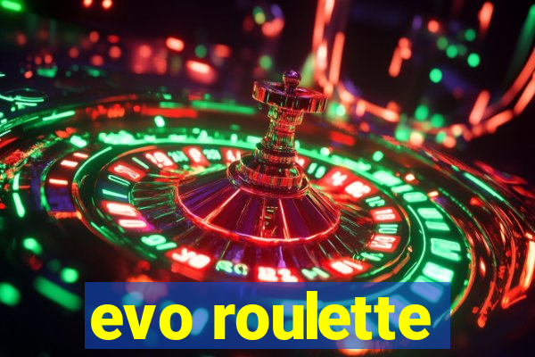 evo roulette