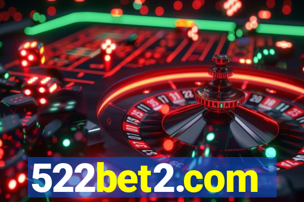 522bet2.com