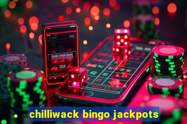 chilliwack bingo jackpots