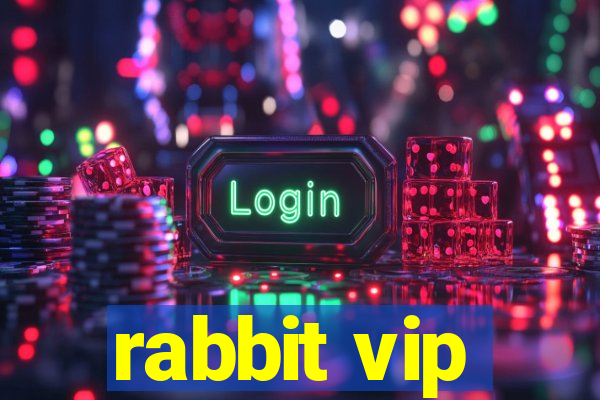 rabbit vip