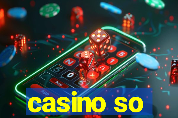 casino so