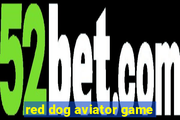 red dog aviator game