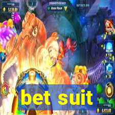 bet suit