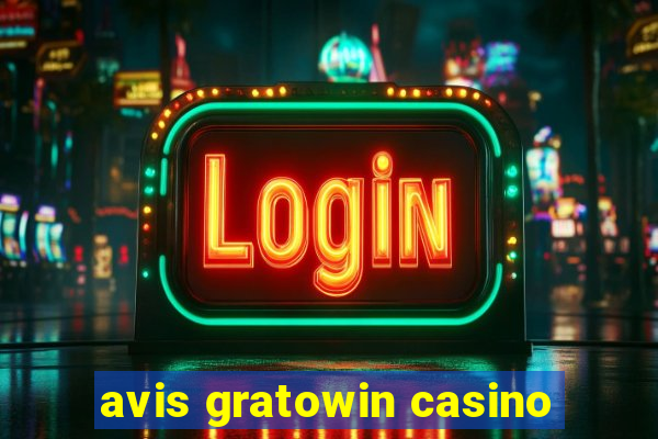 avis gratowin casino