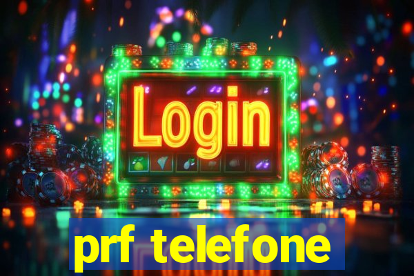 prf telefone