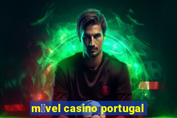 m贸vel casino portugal