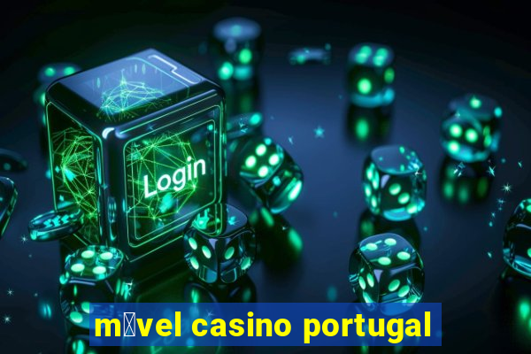 m贸vel casino portugal