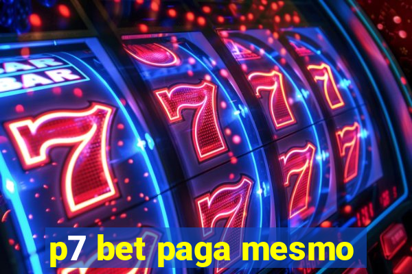 p7 bet paga mesmo