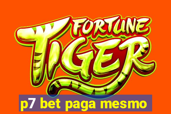 p7 bet paga mesmo