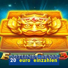 20 euro einzahlen casino bonus