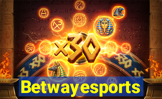 Betwayesports