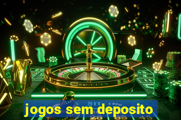 jogos sem deposito