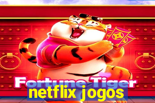 netflix jogos