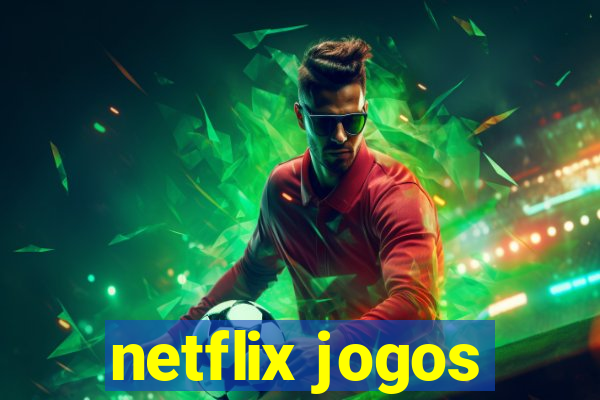 netflix jogos