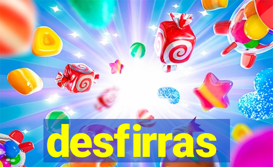 desfirras