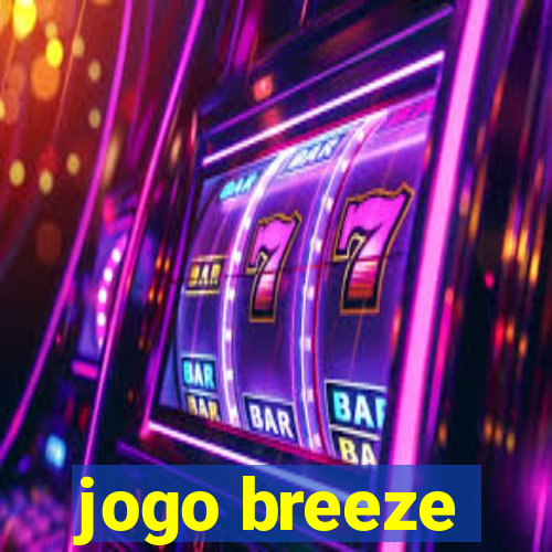 jogo breeze