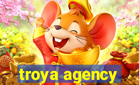 troya agency