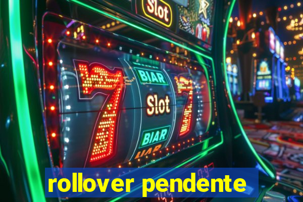 rollover pendente