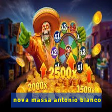 nova massa antonio blanco