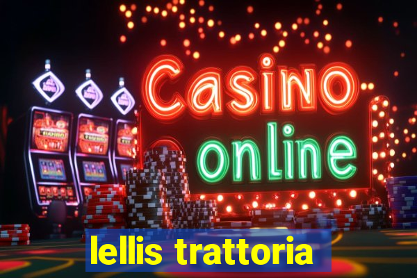 lellis trattoria