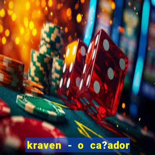 kraven - o ca?ador filme completo dublado pobreflix