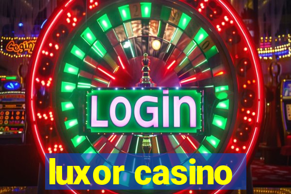 luxor casino