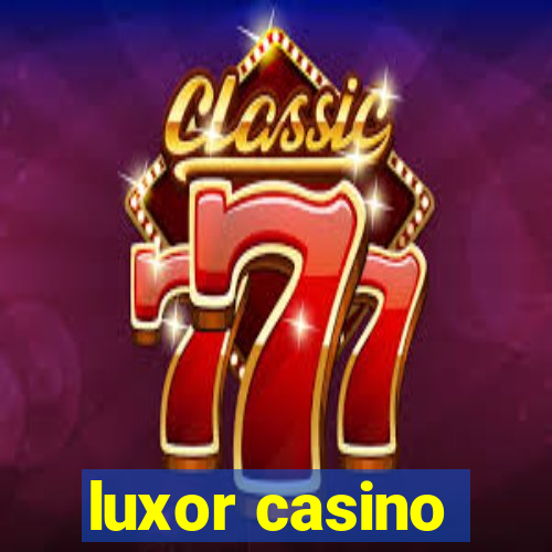 luxor casino