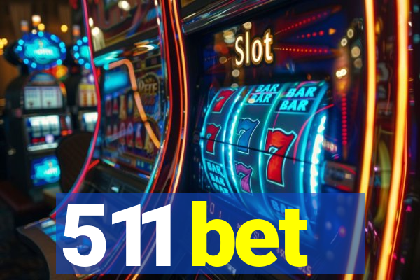 511 bet