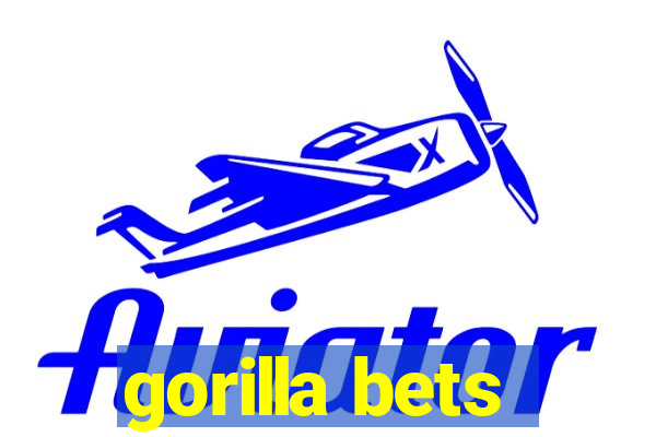 gorilla bets