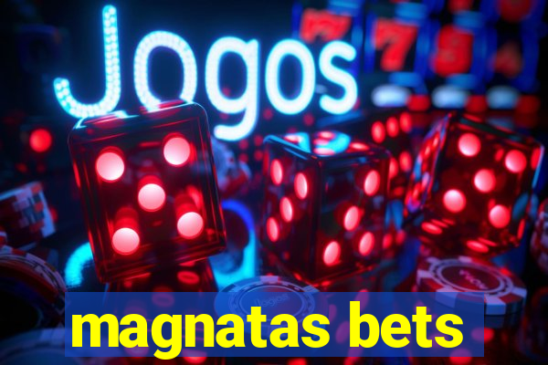 magnatas bets