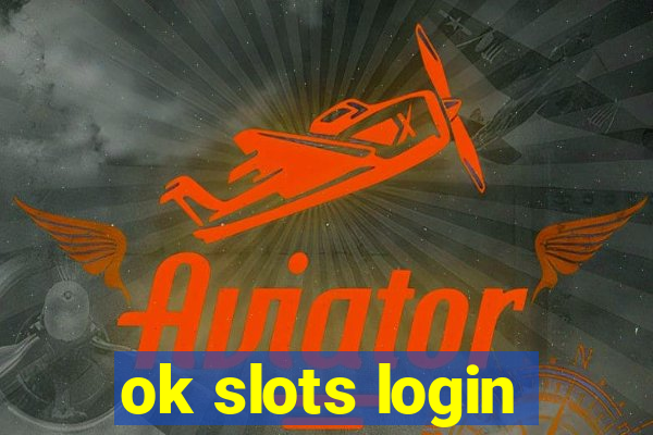 ok slots login